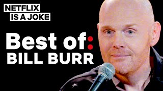 Best Of Bill Burr  Netflix Is A Joke [upl. by Erehpotsirhc]