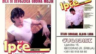 Ipce Ahmedovski  Nisi vise u staroj ulici  Audio 1986 [upl. by Annovad]