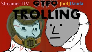 Making GTFO Players Gaslight Each Other By Pretending To Be A Bot [upl. by Essirehs]