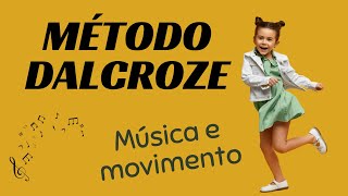 Método Dalcroze  Pedagogias em Educação Musical [upl. by Methuselah]