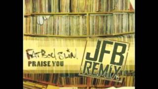 Fatboy Slim  Praise You JFB Remix [upl. by Garnes]