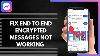 How To Fix End To End Encrypted Messages Not Working On Messenger [upl. by Koffler]