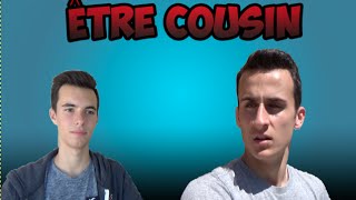 ÊTRE COUSIN  Les couz JuampMax [upl. by Jalbert]