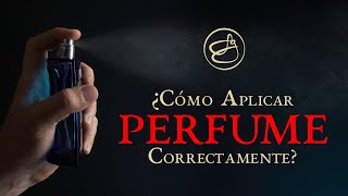 Cómo aplicarse el PERFUMES o la FRAGANCIAS Correctamente  Para Hombres y Mujeres [upl. by Ainer196]