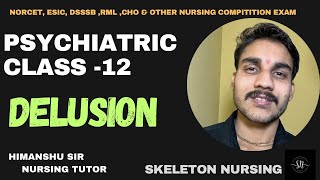 Delusion by himanshu sir norcet esic anm exam rn Skeletonnursing delusion [upl. by Horick]