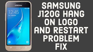 Samsung J120G Hang on Logo amp Restart Problem Solution [upl. by Joycelin512]