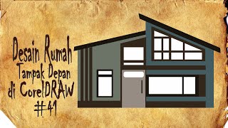 Desain rumah kekinian tampak depan di Coreldraw 41 ‼️ [upl. by Origra]