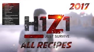 H1Z1 Just Survive All Recipes 2017 [upl. by Able]