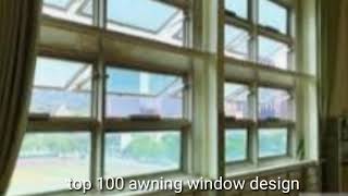 Top 100 awning window design [upl. by Carlos]