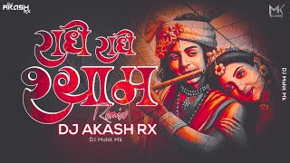 Radhe Radhe Shyam Govind Radhe Song Remix  Dj Akash RX  Falguni Pathak  Janmashtmi  DJ Mohit Mk [upl. by Sihonn37]