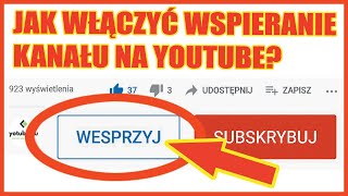 Jak włączyć wspieranie kanału na YouTube quotWESPRZYJquot [upl. by Gurango]