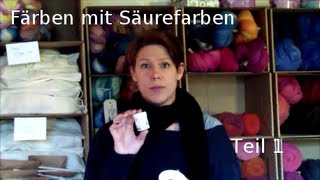 Färben mit Säurefarben Die Basics Teil 14 [upl. by Ecnarual]