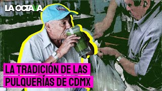 ¡DELICIOSO PULQUE ASÍ se VIVE la TRADICIÓN de las PULQUERÍAS en la CIUDAD de MÉXICO [upl. by Huttan]