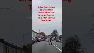 Allow Pedestrians to Cross Busy Roads when Safe Example on Bolton Driving Test Route Video shorts [upl. by Nehgaem948]