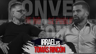 Irrael vs Tomás Rincón  Conversaciones que no se publican [upl. by Aldon208]