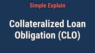 What Is a Collateralized Loan Obligation CLO [upl. by Helgeson191]