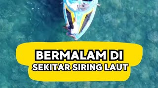 Bamalam di Sakitaran Siring Laut Kotabaru Kalimantan Selatan [upl. by Nalyr408]