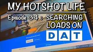 My Hotshot Life  Ep 34 Searching Loads On DAT Load Board [upl. by Bar737]