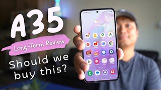 Samsung Galaxy A35 longterm review Should we buy this [upl. by Brendin]