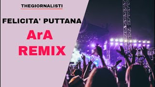 THEGIORNALISTI  Felicità Puttana ArA REMIX [upl. by Anahpos]