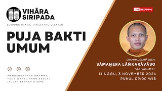 Puja Bakti Umum  Sāmaṇera Lāṅkarāvāso [upl. by Llenehs]