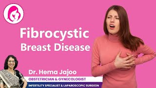 Fibrocystic breast Disease  By DrHema Jajoo [upl. by Caia]