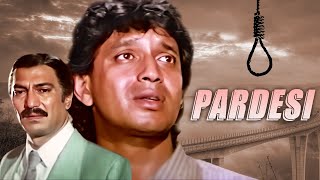 Pardesi Full Movie HD  Mithun Chakraborty Varsha Usgaonkar  परदेसी पूरी मूवी  Hindi Movie [upl. by Acemaj620]