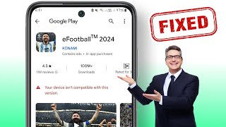 eFootball 2024 Cihazınızla Uyumlu Değil Hatasını Düzeltin  Cihazınız bu sürümle uyumlu [upl. by Led]