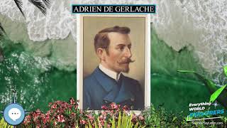 Adrien de Gerlache 🗺⛵️ WORLD EXPLORERS 🌎👩🏽‍🚀 [upl. by Yank]