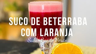 Suco de Beterraba com Laranja  Sabor Saúde Verão  Melissa Barcelos [upl. by Squier]