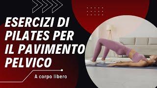 Esercizi di Pilates sulla mobilità del bacino e il pavimento pelvico [upl. by Enia]