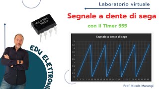 Generatore a Dente di Sega con Timer 555 Simulazione su Falstad e Tinkercad  EduElettronica [upl. by Atiluj]