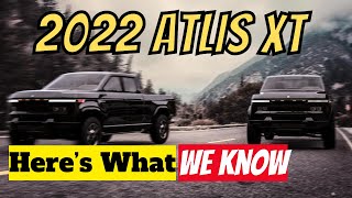 Heres Everything We Know About The 2022 Atlis XT Pickup Truck [upl. by Kcirdaed422]