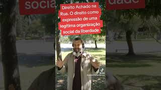 Direito Achado na Rua  O direito como expressão de uma legítima organização social da liberdade [upl. by Enner]