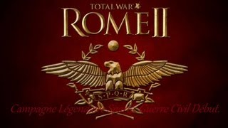 TW  ROME II Campagne Légendaire Sparte Guerre Civil Début [upl. by Egduj]