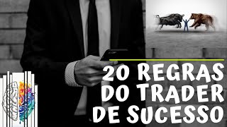 Psicologia do Trader  AS 20 REGRAS DO TRADER DE SUCESSO [upl. by Mcneely371]