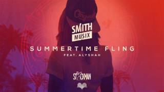 SMiTHMUSiX – Summertime Fling ft Alyshah [upl. by Eniledgam]