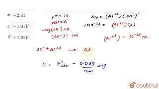 EAl3Al166 V and KSP of AlOH310xx1033 Reduction potential of the [upl. by Burley]