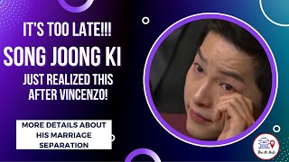 AAWWWW This Is What SONG JOONG KI Realized After VINCENZO More Details On His Marriage Separation [upl. by Bevin]