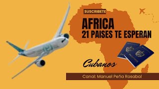 Encuentra Top 21 paises de África con libre visado para los Cubanos [upl. by Nauwtna356]