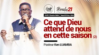 Live Bunda 21  Jour 2  Session Matin  Pasteur Ken LUAMBA [upl. by Vaientina]