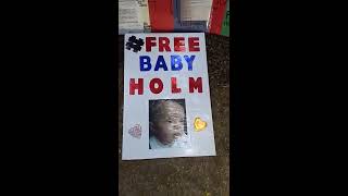 Child Trafficking Holm message to President Trump FREEBABYHOLM [upl. by Ecilahs]