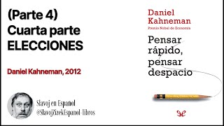 Parte 4 Pensar rápido pensar despacio Daniel Kahneman Audiolibro [upl. by Rourke]