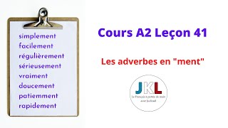 JKL  Cours A2 L41  Les adverbes en quotmentquot [upl. by Turino70]