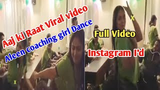 Aaj ki raat allen coaching girls Full dance Video  Aaj ki raat allen coaching dance Girls Name [upl. by Annuaerb847]