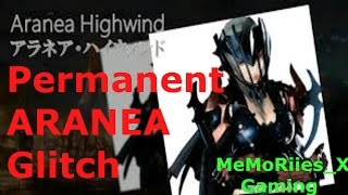 Final Fantasy XV Permanent ARANEA Glitch Tutorial w MeMoRiiesX [upl. by Rehtaef578]