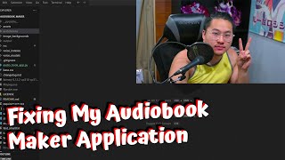 Fixing Audiobook Maker Application [upl. by Ilrebmik]