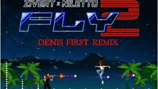 Zivert x NILETTO  Fly 2 Denis First Remix Extended Mix [upl. by Conners974]