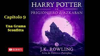 Harry Potter e il Prigioniero di Azkaban Audiolibro Italiano letto da Francesco Pannofino Capitolo 9 [upl. by Llebiram729]