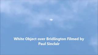 White object over Bridlington East Yorkshire UK  2016 [upl. by Eira]